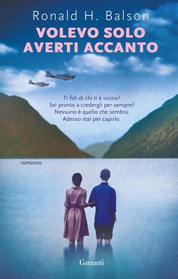 Volevo solo averti accanto - Ronald H. Balson - Libro Garzanti 2019, Super Elefanti bestseller | Libraccio.it