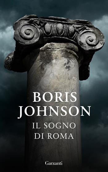 Il sogno di Roma - Boris Johnson - Libro Garzanti 2022, Gli elefanti. Saggi | Libraccio.it