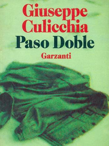 Paso doble - Giuseppe Culicchia - Libro Garzanti 1995, Narratori moderni formato minore | Libraccio.it