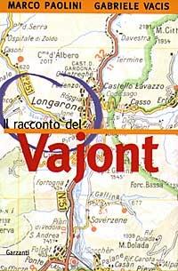 Il racconto del Vajont - Marco Paolini, Gabriele Vacis - Libro Garzanti 1997, Narratori moderni formato minore | Libraccio.it