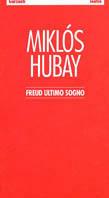 Freud ultimo sogno - Miklos Hubay - Libro Garzanti 1991, Poesia/Teatro | Libraccio.it