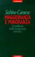 Maggioranza e minoranza. Il problema della democrazia in Italia - Sabino Cassese - Libro Garzanti 1995, I coriandoli | Libraccio.it