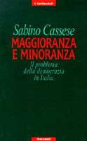 Maggioranza e minoranza. Il problema della democrazia in Italia - Sabino Cassese - Libro Garzanti 1995, I coriandoli | Libraccio.it