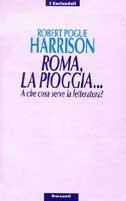 Coma, la pioggia... A che serve la letteratura - Robert Pogue Harrison - Libro Garzanti 1995, I coriandoli | Libraccio.it