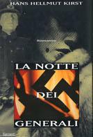 La notte dei generali - Hans H. Kirst - Libro Garzanti 2000, Narratori moderni | Libraccio.it