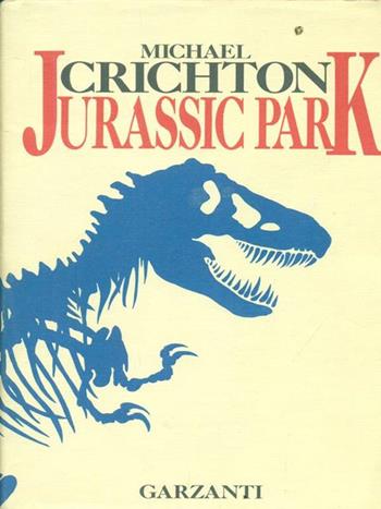 Jurassic park - Michael Crichton - Libro Garzanti 1990, Narratori moderni | Libraccio.it