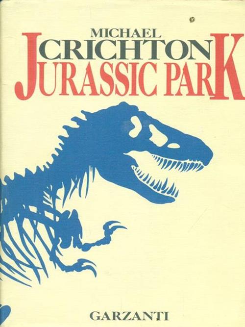Jurassic park - Michael Crichton - Libro Garzanti 1990, Narratori moderni