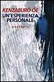 Un' esperienza personale - Kenzaburo Oe - Libro Garzanti 1995, Narratori moderni | Libraccio.it