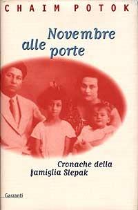 Novembre alle porte. Cronache della famiglia Slepak - Chaim Potok - Libro Garzanti 1998, Narratori moderni | Libraccio.it
