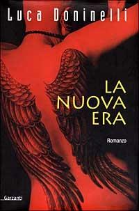 La nuova era - Luca Doninelli - Libro Garzanti 1999, Narratori moderni | Libraccio.it
