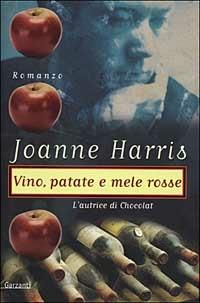 Vino, patate e mele rosse - Joanne Harris - Libro Garzanti 1999, Narratori moderni | Libraccio.it