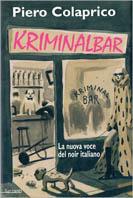 Kriminalbar - Piero Colaprico - Libro Garzanti 1999, Narratori moderni | Libraccio.it