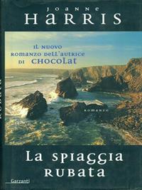 La spiaggia rubata - Joanne Harris - Libro Garzanti 2002, Narratori moderni | Libraccio.it