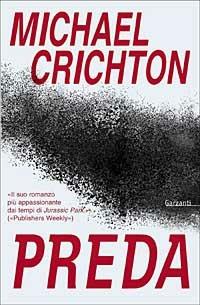 Preda - Michael Crichton - Libro Garzanti 2003, Narratori moderni | Libraccio.it