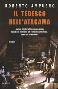 Il tedesco dell'Atacama - Roberto Ampuero - Libro Garzanti 2005 | Libraccio.it