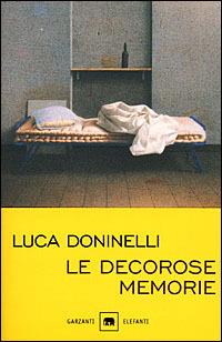 Le decorose memorie - Luca Doninelli - Libro Garzanti 2001, Gli elefanti | Libraccio.it