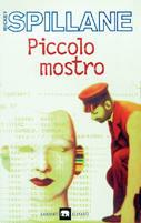 Piccolo mostro - Mickey Spillane - Libro Garzanti 2000, Gli elefanti. Narrativa | Libraccio.it