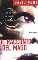 Il racconto del mago - David Hunt - Libro Garzanti 2000, Gli elefanti. Narrativa | Libraccio.it