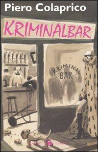 Kriminalbar - Piero Colaprico - Libro Garzanti 2000, Gli elefanti. Thriller | Libraccio.it