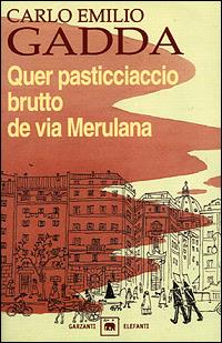 Quer pasticciaccio brutto de via Merulana - Carlo Emilio Gadda - Libro Garzanti 2000, Gli elefanti. Narrativa | Libraccio.it