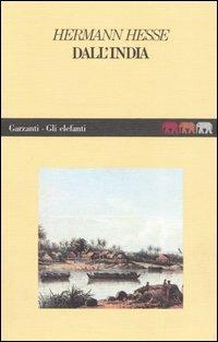 Dall'India - Hermann Hesse - Libro Garzanti 1995, Gli elefanti. Narrativa | Libraccio.it