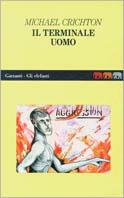 Il terminale uomo - Michael Crichton - Libro Garzanti 1993, Gli elefanti | Libraccio.it