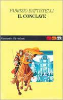 Il conclave - Fabrizio Battistelli - Libro Garzanti 1995, Gli elefanti | Libraccio.it