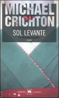 Sol levante - Michael Crichton - Libro Garzanti 2003, Gli elefanti. Narrativa | Libraccio.it