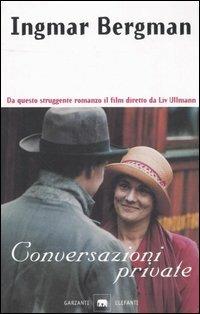 Conversazioni private - Ingmar Bergman - Libro Garzanti 1999, Gli elefanti | Libraccio.it