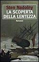 La scoperta della lentezza