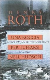 Una roccia per tuffarsi nell'Hudson. Alla mercé di una brutale corrente