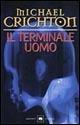 Il terminale uomo - Michael Crichton - Libro Garzanti 1999, Gli elefanti. Narrativa | Libraccio.it