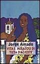 Vita e miracoli di Tieta D'Agreste - Jorge Amado - Libro Garzanti 1999, Gli elefanti. Narrativa | Libraccio.it
