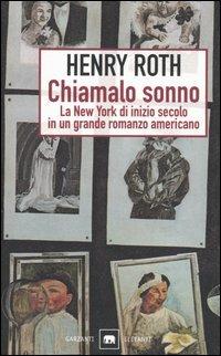Chiamalo sonno - Henry Roth - Libro Garzanti 1999, Gli elefanti. Narrativa | Libraccio.it