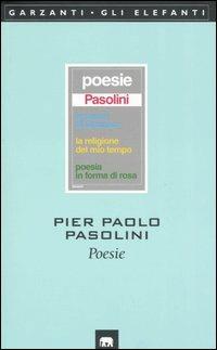 Poesie - Pier Paolo Pasolini - Libro Garzanti 2000, Gli elefanti. Poesia Cinema Teatro | Libraccio.it