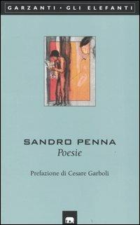 Poesie - Sandro Penna - Libro Garzanti 1997, Gli elefanti. Poesia Cinema Teatro | Libraccio.it