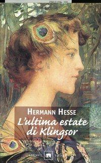 L' ultima estate di Klingsor - Hermann Hesse - Libro Garzanti 1999, Gli elefanti. Narrativa | Libraccio.it