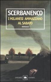 I milanesi ammazzano al sabato