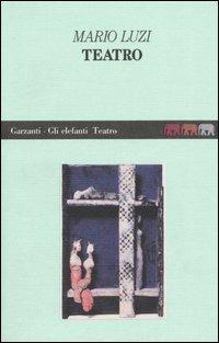 Teatro - Mario Luzi - Libro Garzanti 1995, Gli elefanti. Poesia Cinema Teatro | Libraccio.it