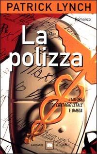 La polizza - Patrick Lynch - Libro Garzanti 2001, Gli elefanti. Narrativa | Libraccio.it