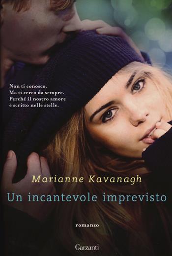 Un incantevole imprevisto - Marianne Kavanagh - Libro Garzanti 2015, Elefanti bestseller | Libraccio.it