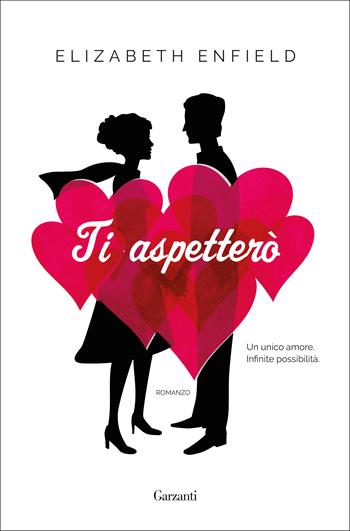 Ti aspetterò - Elizabeth Enfield - Libro Garzanti 2019, Narratori moderni | Libraccio.it