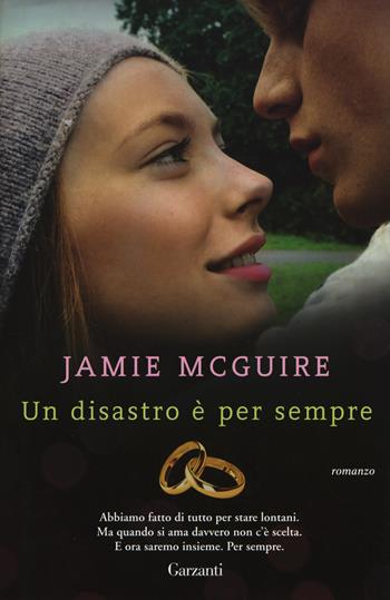 Un disastro è per sempre - Jamie McGuire - Libro Garzanti 2016, Super Elefanti bestseller | Libraccio.it