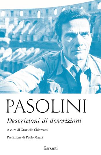 Descrizioni di descrizioni - Pier Paolo Pasolini - Libro Garzanti 2016, Elefanti bestseller | Libraccio.it