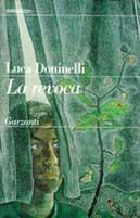 La revoca - Luca Doninelli - Libro Garzanti 1992, Narratori moderni formato minore | Libraccio.it