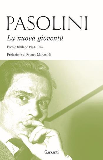 La nuova gioventù. Poesie friulane (1941-1974) - Pier Paolo Pasolini - Libro Garzanti 2016, Elefanti bestseller | Libraccio.it