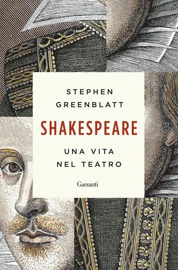 Shakespeare. Una vita nel teatro - Stephen Greenblatt - Libro Garzanti 2016, Saggi | Libraccio.it