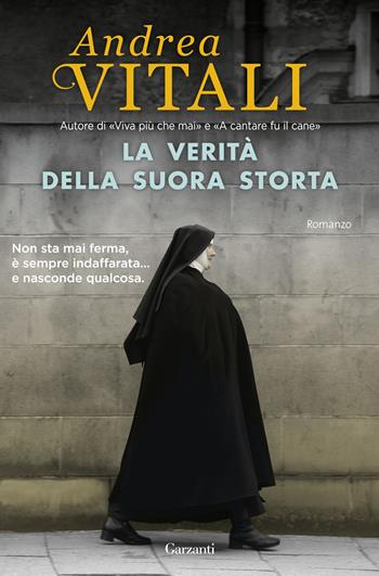 La verità della suora storta - Andrea Vitali - Libro Garzanti 2017, Super Elefanti bestseller | Libraccio.it