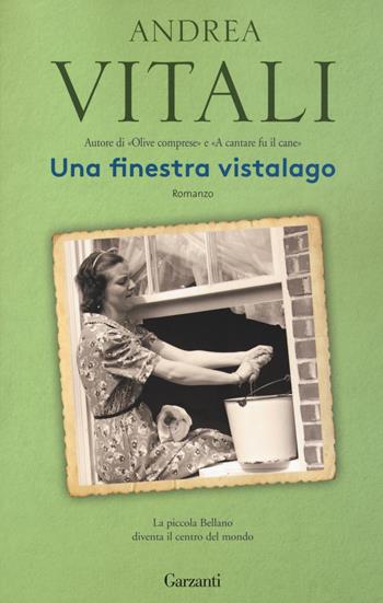 Una finestra vistalago. Nuova ediz. - Andrea Vitali - Libro Garzanti 2017, Elefanti bestseller | Libraccio.it