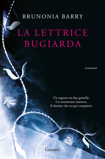 La lettrice bugiarda - Brunonia Barry - Libro Garzanti 2017, Super Elefanti bestseller | Libraccio.it